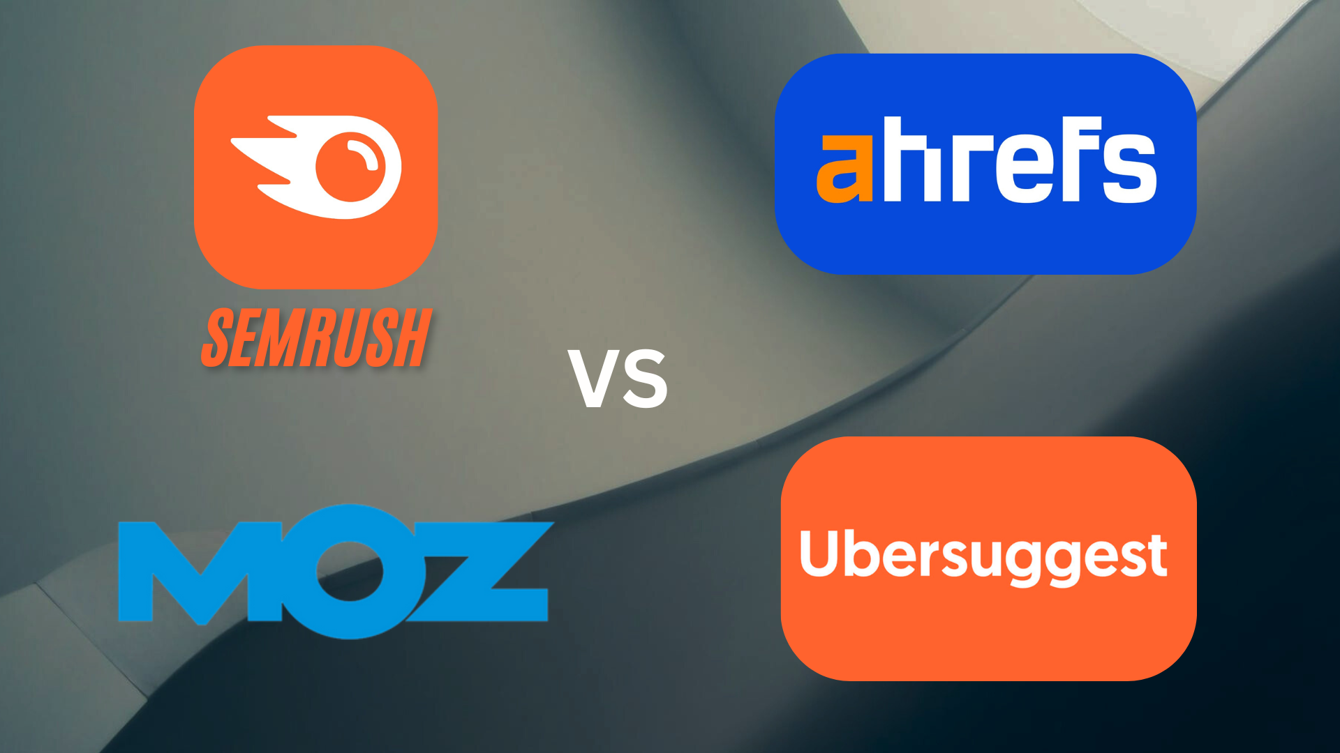 SEMRUSH vs ahref vs moz vs ubersuggest